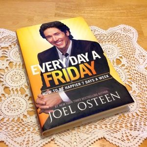 Christian Living, Every Day a Friday, Joel Osteen, how to be happier